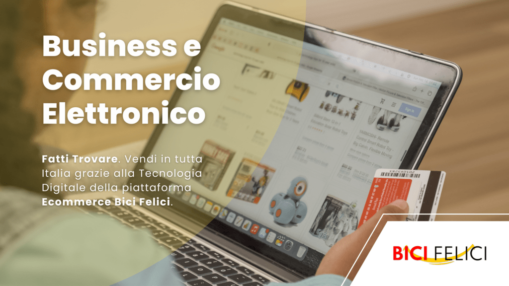Bici Felici Business - Business e Commercio Elettronico